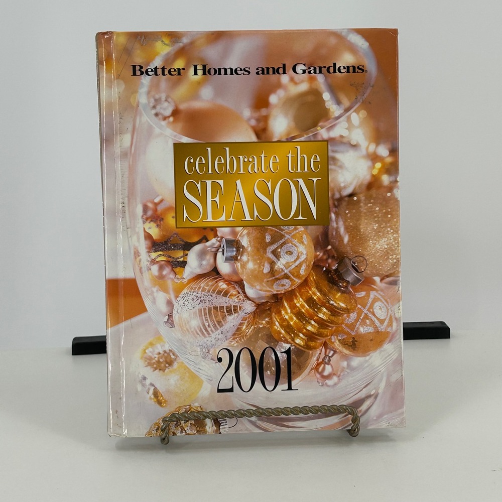Better Homes and Gardens Celebrate the Season 2001 Holiday Cookbook Decorating